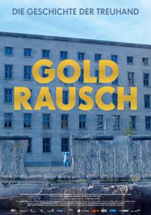 Filmbeschreibung zu Goldrausch - Die Geschichte der Treuhand
