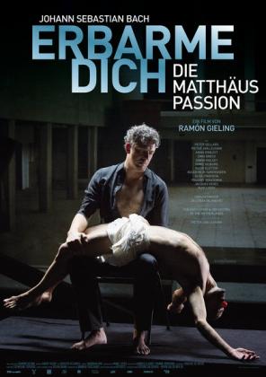 Filmbeschreibung zu Erbarme Dich! - Die Matthäus Passion (OV)