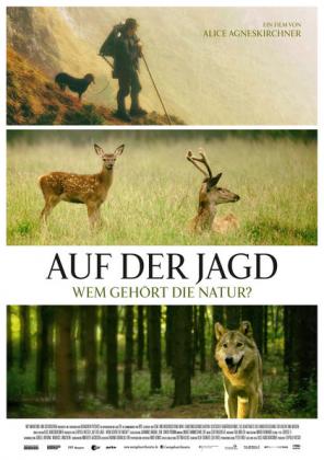 Filmbeschreibung zu Auf der Jagd - Wem gehört die Natur?
