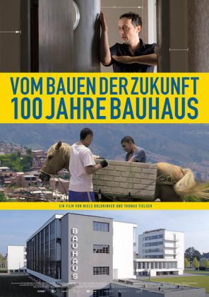 Filmbeschreibung zu Vom Bauen der Zukunft - 100 Jahre Bauhaus