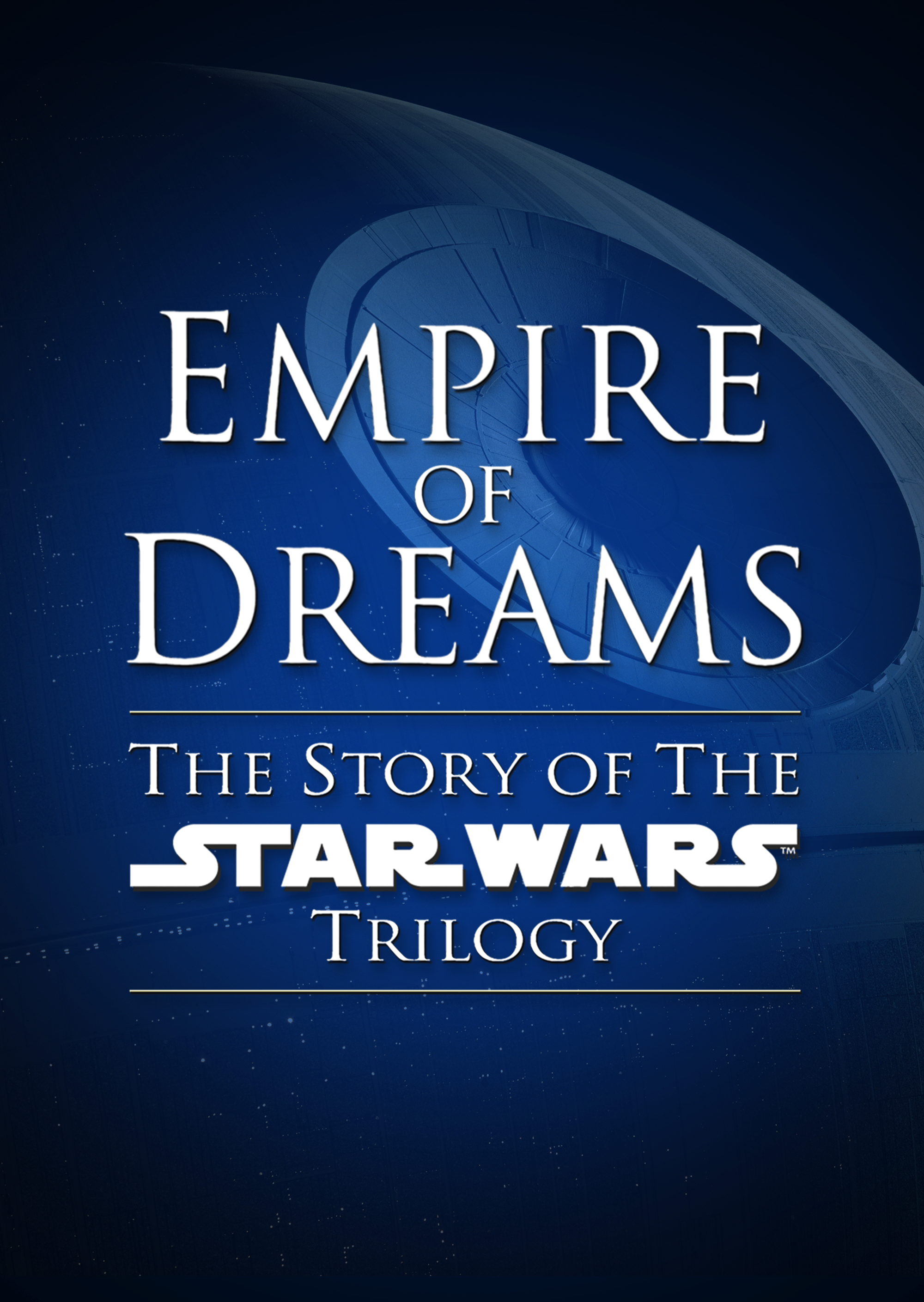 Empire of Dreams: The Story of the Star Wars Trilogy Video 2004