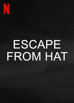 Escape from Hat