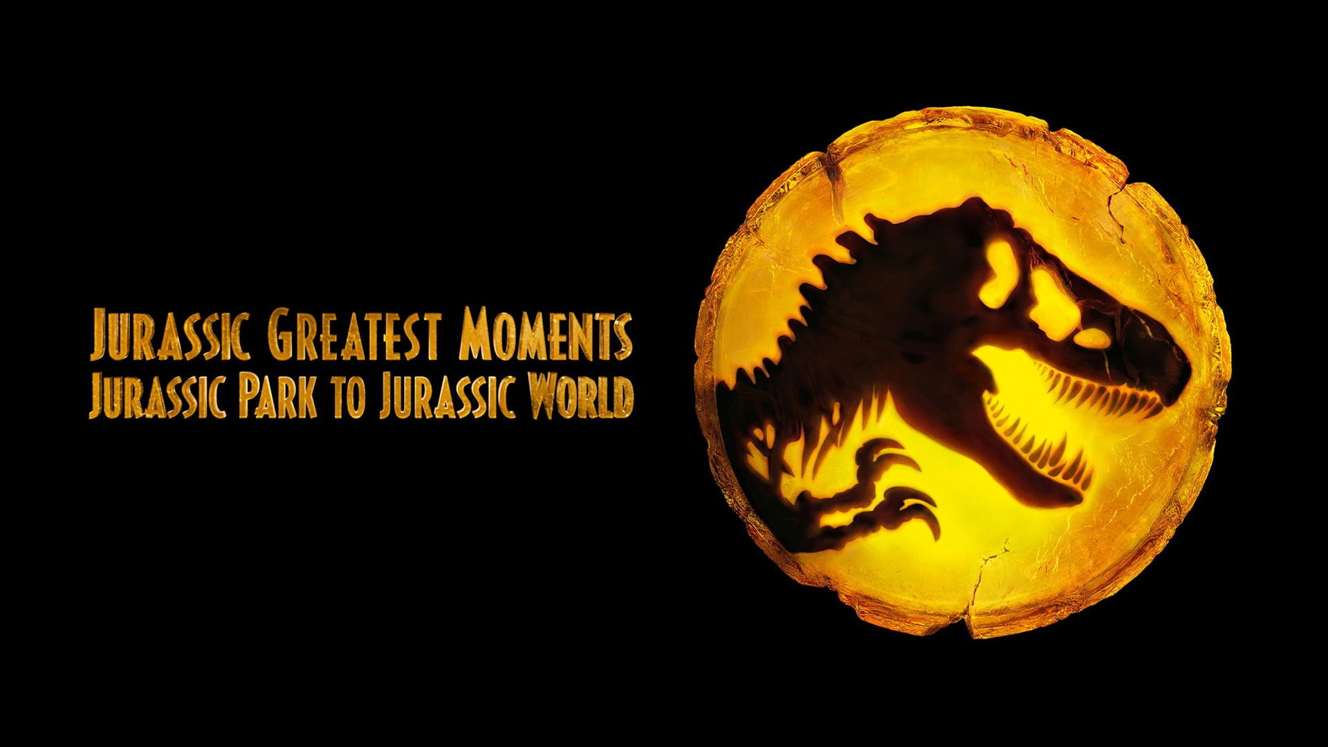 From Jurassic Park to Jurassic World: Greatest Moments TV Special 2022