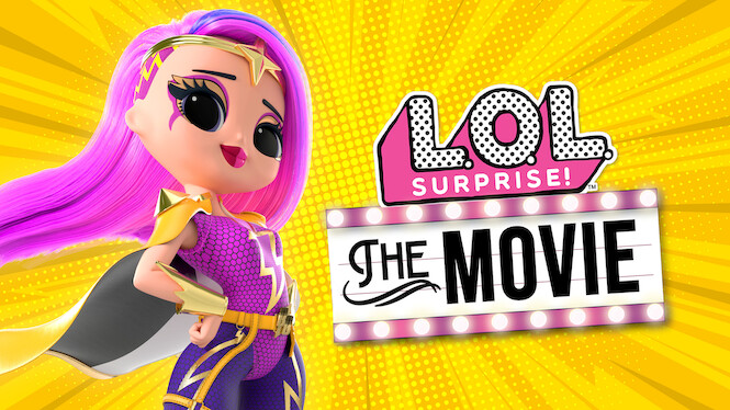 L.O.L. Surprise: The Movie