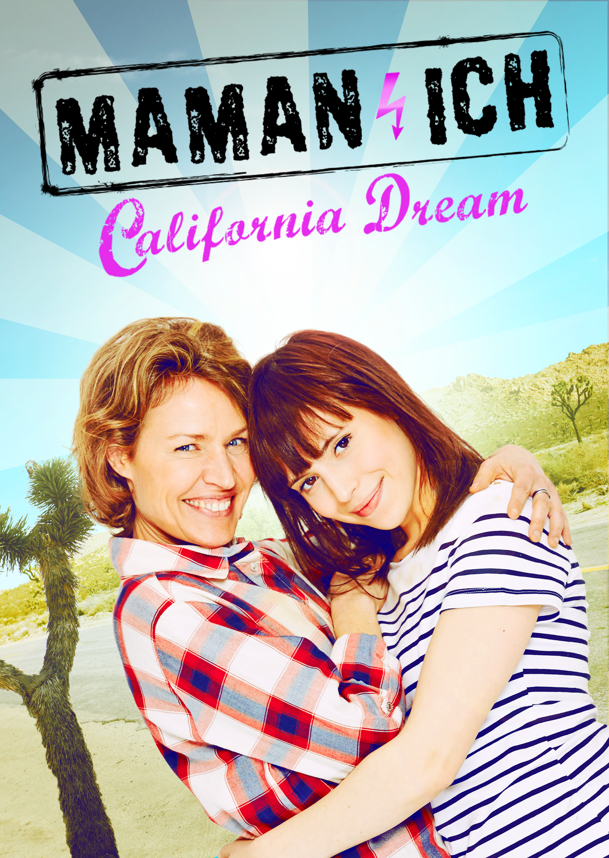 Maman & ich: California Dream
