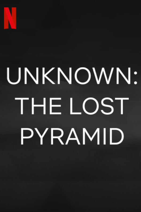 Unbekannt: Die vergessene Pyramide