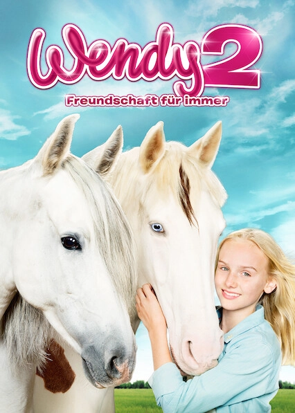 Wendy 2 - Freundschaft fÃ¼r immer 2018
